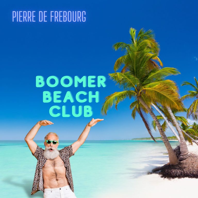 Nouveau Single, Nouveau Single « Boomer Beach Club  » de Pierre de Frebourg à découvrir dès maintenant sur les plateformes de streaming !, Beathoven