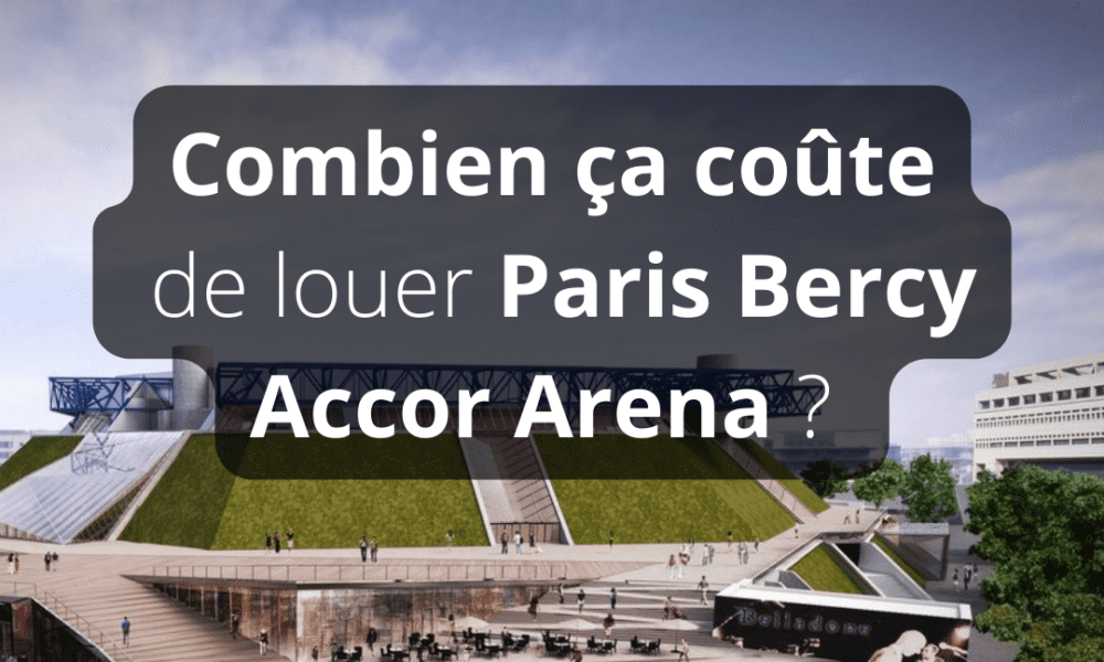 Combien ça coûte de louer Paris Bercy Accor Arena pour un concert ?