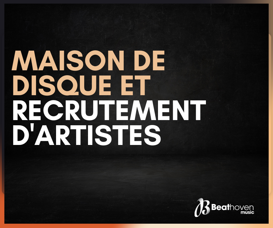 Maison de Disque et Recrutement d'Artistes