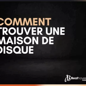 Trouver une maison de disque