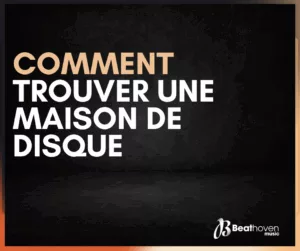 Trouver une maison de disque