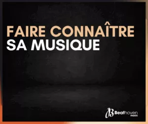 faire connaître sa musique