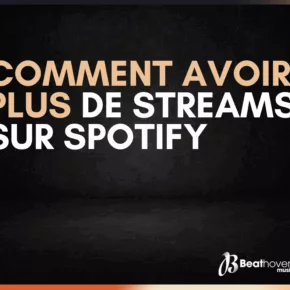Comment Avoir Plus de Streams sur Spotify