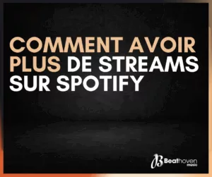 Comment Avoir Plus de Streams sur Spotify