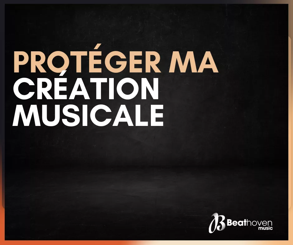 Protéger ma création musicale