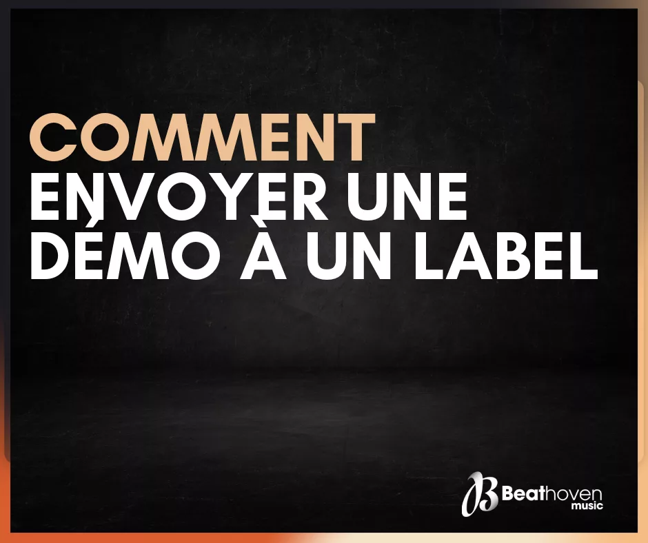 Comment envoyer une démo à un label