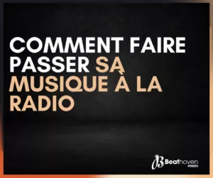 comment faire passer sa musique à la radio