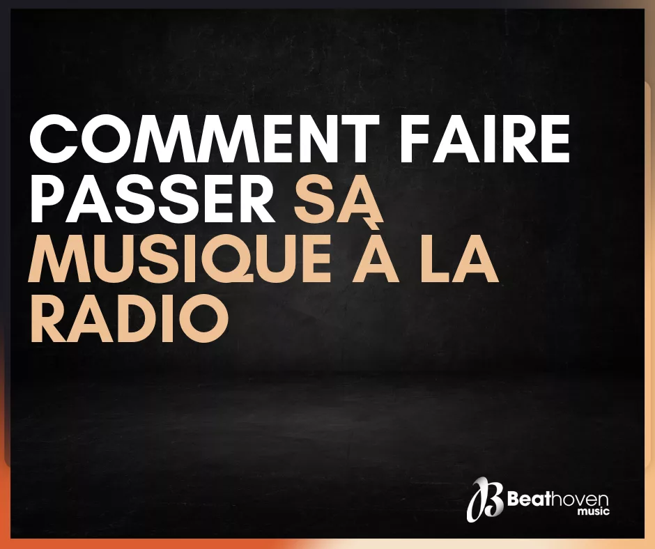 comment faire passer sa musique à la radio