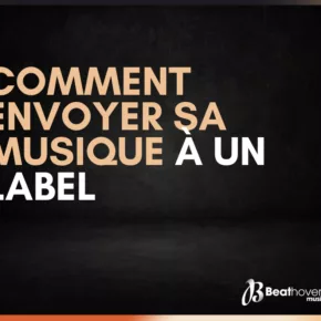 Comment Envoyer sa Musique à un Label