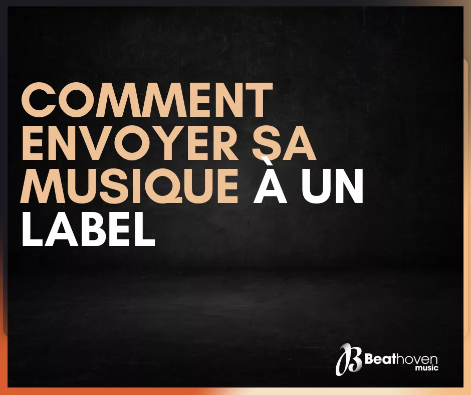 Comment Envoyer sa Musique à un Label
