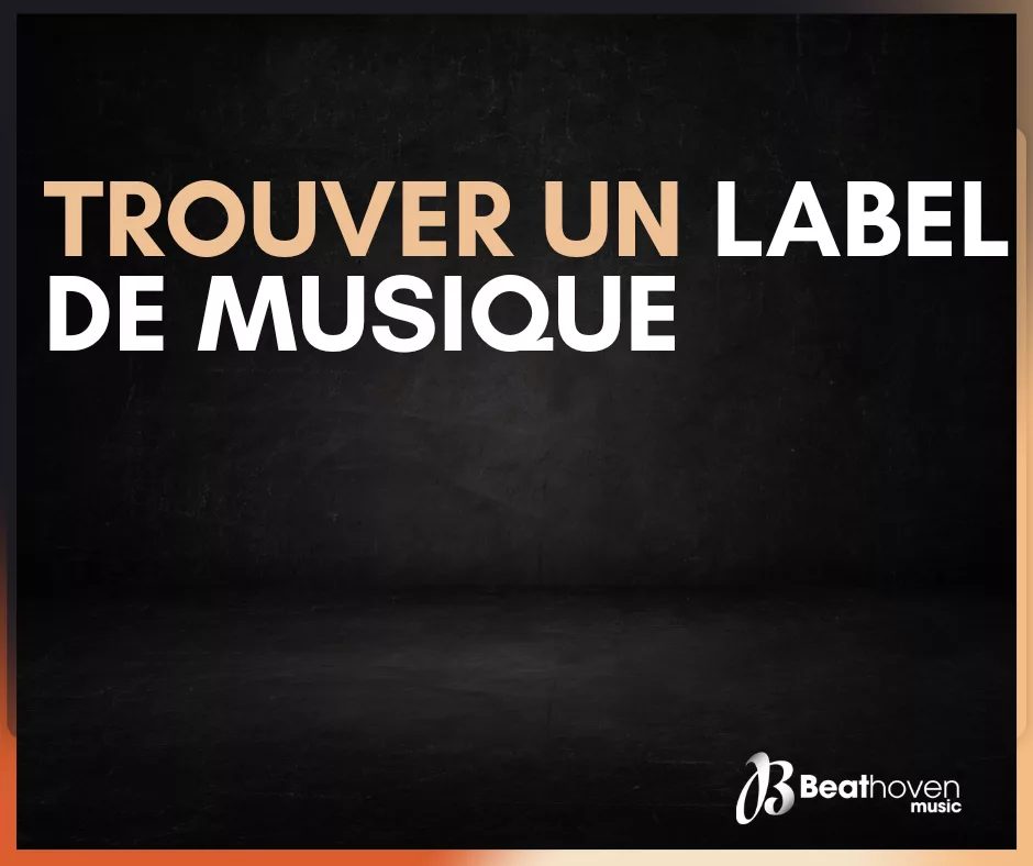 Trouver un Label de Musique